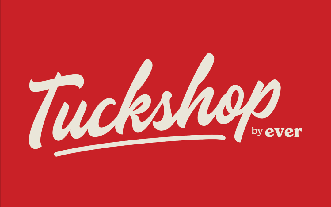 Tuckshop by Ever